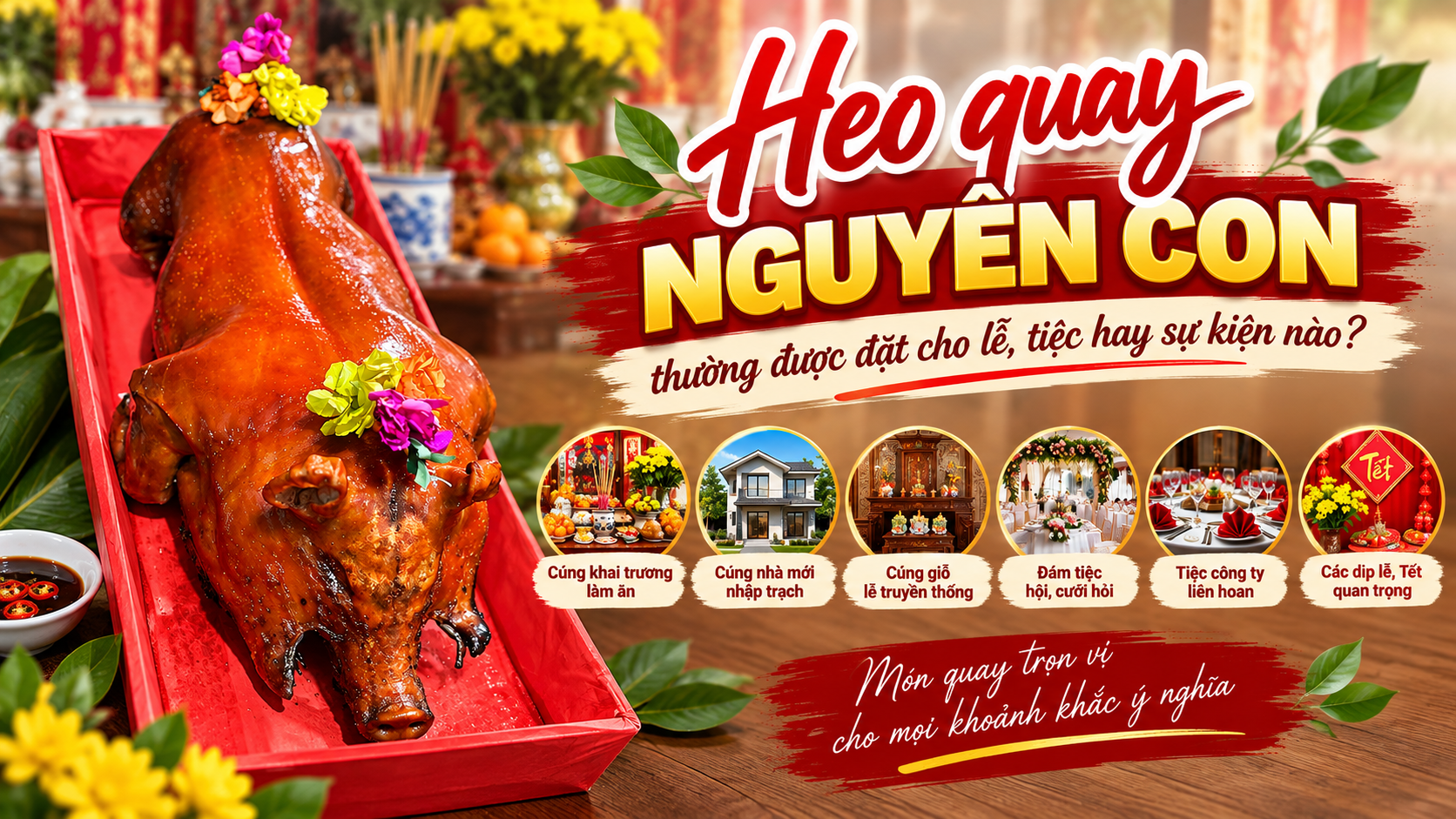 Heo quay nguyên con trong các lễ cúng truyền thống